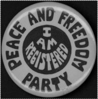 Peace and Freedom Party Voter Registration Button - 1968